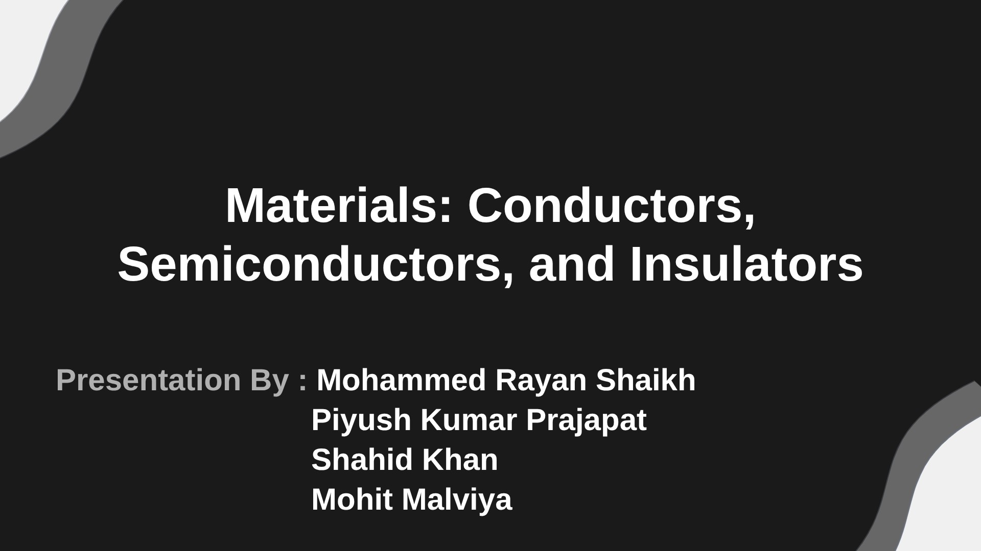 Materials: Conductors, Semiconductors